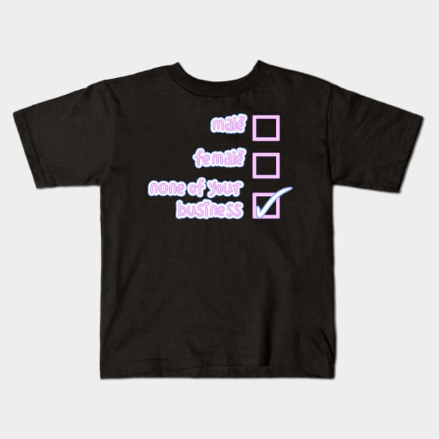 None of your Business Kids T-Shirt by Sam Sawyer